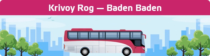 Bus Ticket Krivoy Rog — Baden Baden buchen
